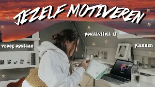 ZO MOTIVEER IK MEZELF: PLANNEN, VROEG OPSTAAN & POSITIVITEIT ✩ Eva Rose