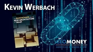 Author Kevin Werbach writes about how blockchain is becoming adopted in mainstream business and law