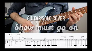 The Show Must Go On - Guitar Solo Cover | with TAB's (Patreon)