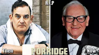 Porridge (1974) Cast Then And Now ★ 2020 (Before And After)