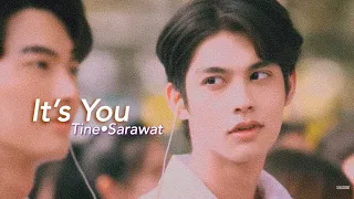 [FMV] Tine•Sarawat|| It’s You