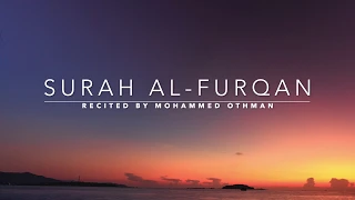 Surah Al-Furqan - سورة الفرقان | Mohammed Othman | English Translation