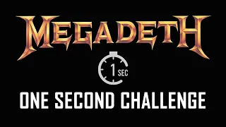 Megadeth One Second Challenge