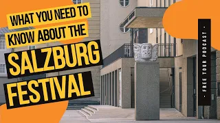 What you need to know about the SALZBURG FESTIVAL | Free Walking Tour Salzburg Podcast