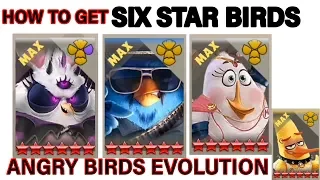ANGRY BIRDS EVOLUTION HOW TO GET SIX STAR BIRDS (MOST POWERFUL ) #angrybirds #angrybirdsevolution