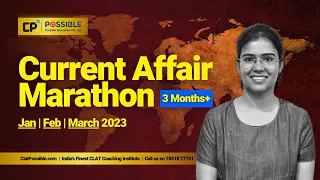 Current Affair Marathon | Jan, Feb, March 2023 | ClatPossible