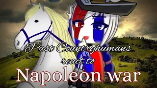 Past Countryhumans react to Future / Napoleon war/ Napoleonic Wars || Part 4 Season 5 ||