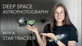 Deep Space Astrophotography with a Star Tracker | Start to Finish, For Beginners