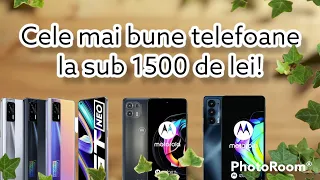 Top telefoane sub 1500 lei august 2022