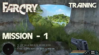Far Cry  - Level / Mission 1 - Training - Gameplay Full Walkthrough No Commentary || ITESaurabh