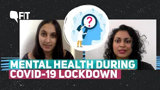 Mental Health During the COVID-19 Lockdown | The Quint