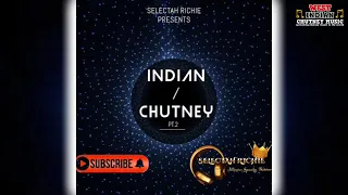 Selectah Richie - Indian & Chutney Mix Pt 2