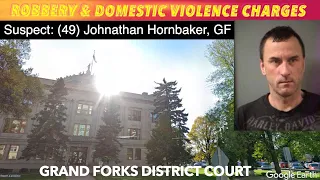 Grand Forks Man Facing Robbery & Domestic Violence Charges