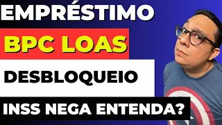 Empréstimo BPC LOAS voltou desbloqueio para contratação do crédito