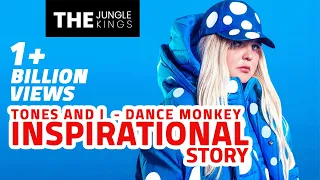 Tones And I - Dance monkey - 1+ Billion View  (The Story)