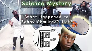 What Happened to Bobby Shmurda's Hat? [Science Mystery] - Hip Hop Science