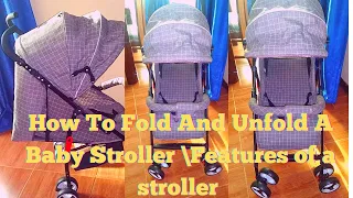 How to Fold and unfold a baby Stroller  Features of a Stroller