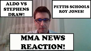 ALDO VS STEPHENS ENDS IN A DRAW! VITOR SCHOOLS JACARE! PETTIS DEFEATS ROY JONES! MMA NEWS REACTION!