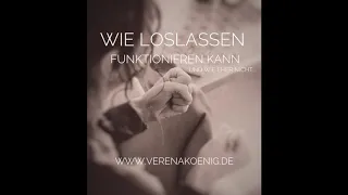 Wie Loslassen funktionieren kann / Podcast # 14