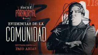 🔴 EVIDENCIAS DE LA COMUNIDAD - #NOCHEPARANORMAL 119 🔴