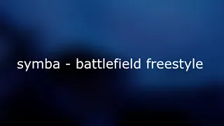 Symba - Battlefield Freestyle Lyrics