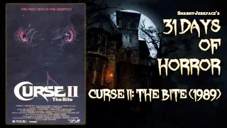 Curse II: The Bite (1989) - 31 Days of Horror