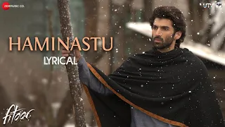 Haminastu Lyrics Video | Fitoor | Zeb Bangash | Aditya Roy Kapur & Katrina Kaif | Amit Trivedi