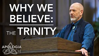 Why We Believe - The Trinity