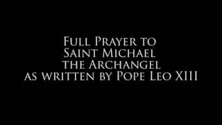 The Full Prayer of St. Michael The Archangel