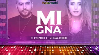 Mi Gna audio Remix (Dj Avi panel Ft. Zehava Cohen)