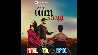 agar Tum saath Ho pocket fm story episode 01 to 10 #pocketfm #pocketfmstory #lovestory #audiobook