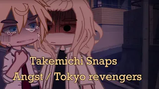 || Takemichi Snaps || Tokyo revengers SPOILERS/Takemichi Angst | Gacha Meme