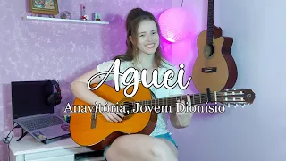Aguei - Anavitória, Jovem Dionisio | Babi Benati (cover)