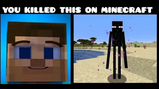 Steve becoming canny (YOU KILLED THIS ON MINECRAFT)