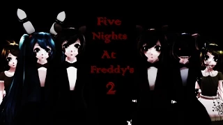 [MMD] Five Nights at Freddy's 2