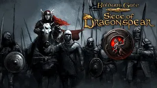 01 BG:Siege of Dragonspear(LOB,Solo,Fgh/Mg/Clr) Создаем билд и проводим первое сложное сражение!