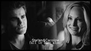 Stefan and Caroline _you can't fall in LOVE alone