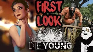 DIE YOUNG - First Look (Single Player Open World Survival)