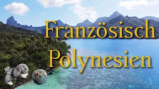 Französisch Polynesien ~ 5 Inseln ein Film