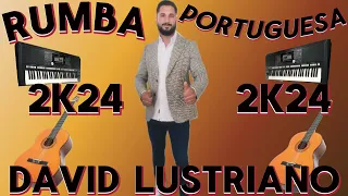 RUMBA PORTUGUESA 2024 DAVID LUSTRIANO #rumbaportuguesa#musicacigana#portugal#españa