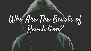 The Two Beasts of Revelation 13