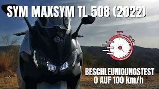 Sym MaxSym TL 508 (2022) | Beschleunigungstest 0 auf 100 km/h | VLOG 395