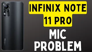 Infinix Note 11 Pro Mic Problem Fix || Infinix Mic Not Working on calls