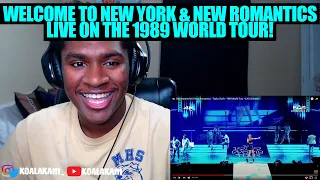 Taylor Swift - Welcome To New York & New Romantics (1989 World Tour) (REACTION!)