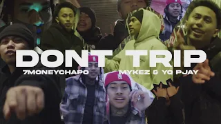 7moneyChapo - Don't Trip feat. Mikeyz & Yo Pjay (Official Music Video)