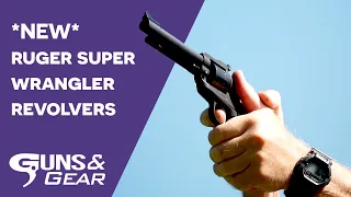 *NEW* Ruger Super Wrangler Revolvers | Guns & Gear