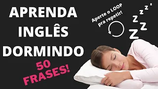 APRENDA INGLÊS DORMINDO-50 FRASES ESSENCIAIS EM INGLÊS