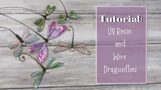 Tutorial UV Resin and Wire Dragonflies