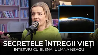 Secretele Întregii Vieți, Legile Universului & Divinitatea Din Noi | Interviu Cu Iuliana Neagu