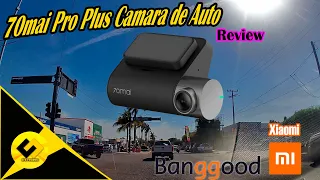 70mai Pro Plus Camara de Auto Review en Español